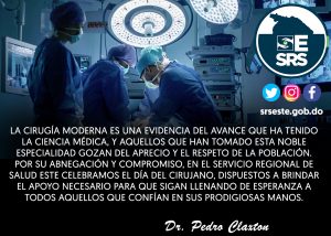 Read more about the article Dr. Pedro Claxton y el SRS Este felicitan a los Cirujanos en su dia